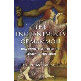 The Enchantments Of Mammon