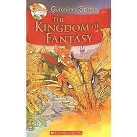 The Kingdom Of Fantasy (Geronimo Stilton And The Kingdom Of Fantasy #1): Volume 