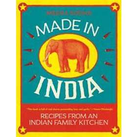 Made In India: Recipes From An Indian Family Kitchen