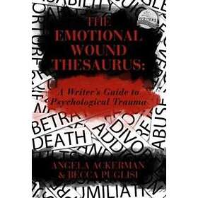 The Emotional Wound Thesaurus