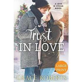 Trust In Love (Large Print Edition)