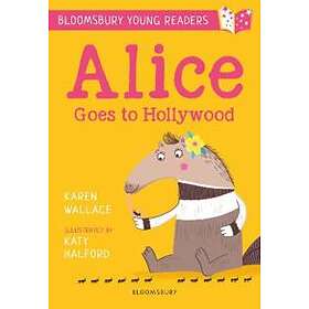 Alice Goes To Hollywood: A Bloomsbury Young Reader