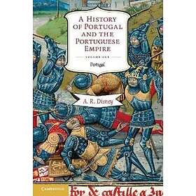 A History Of Portugal And The Portuguese Empire