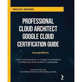 Professional Cloud Architect Google Cloud Certification Guide