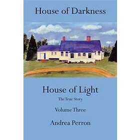 House Of Darkness, House Of Light