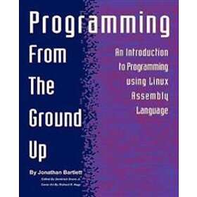 Programming From The Ground Up