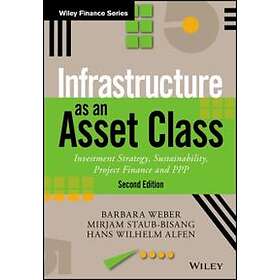 Infrastructure As An Asset Class – Investment Strategy, Sustainability, Project 