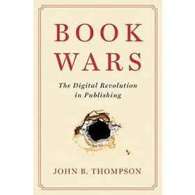 Book Wars – The Digital Revolution In Publishing