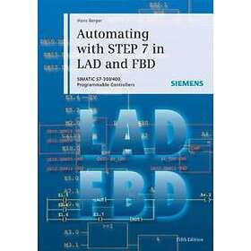 Automating With STEP 7 In LAD And FBD 5e – SIMATIC S7–300/400 Programmable Contr