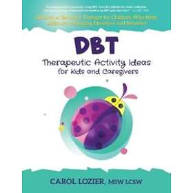 DBT Therapeutic Activity Ideas For Kids And Caregivers