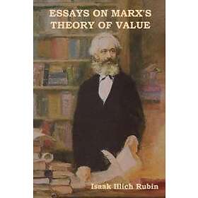 Essays On Marx's Theory Of Value