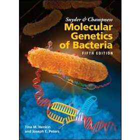 Snyder And Champness Molecular Genetics Of Bacteria, 5th Edition