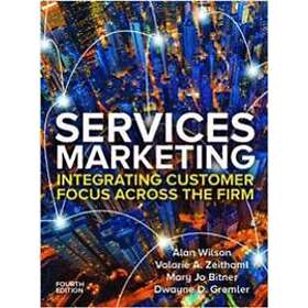 Services Marketing: Integrating Customer Service Across The Firm 4e