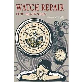 Watch Repair For Beginners