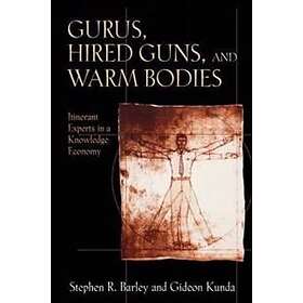 Gurus, Hired Guns, And Warm Bodies