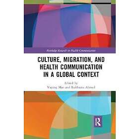 Culture, Migration, And Health Communication In A Global Context