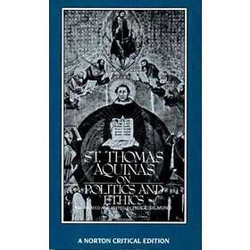 St. Thomas Aquinas On Politics And Ethics