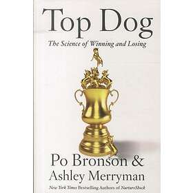 Top Dog: The Science Of Winning And Losing