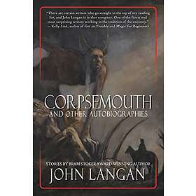 Corpsemouth And Other Autobiographies