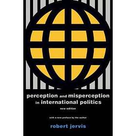 Perception And Misperception In International Politics