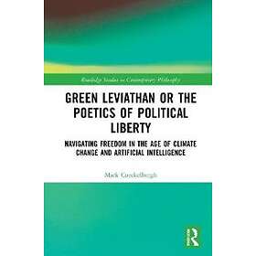 Green Leviathan Or The Poetics Of Political Liberty