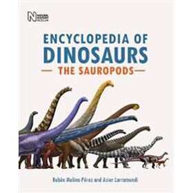 Encyclopedia Of Dinosaurs: The Sauropods