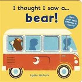 I Thought I Saw A... Bear!