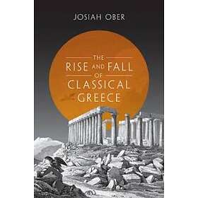 The Rise And Fall Of Classical Greece
