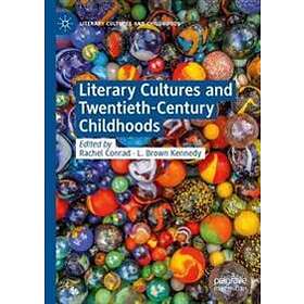 Literary Cultures And Twentieth-Century Childhoods