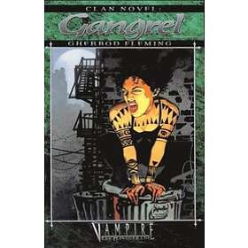 Clan Novel Gangrel: Book 3 Of The Clan Novel Saga