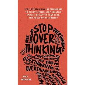 Stop Overthinking