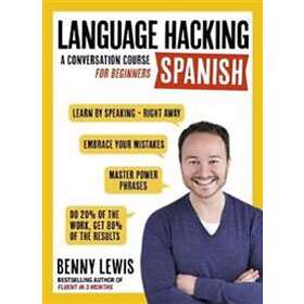 LANGUAGE HACKING SPANISH (Learn How To Speak Spanish Right Away)