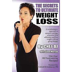 The Secrets To Ultimate Weight Loss: A Revolutionary Approach To Conquer Craving