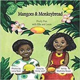 Mangoes & MonkeyBread; Fruity Fun With Ella & Louis In The Gambia