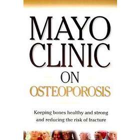 Best Pris På Mayo Clinic On Osteoporosis Bøker - Sammenlign Priser Hos ...