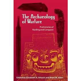 The Archaeology Of Warfare
