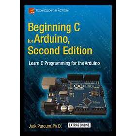Beginning C For Arduino, Second Edition
