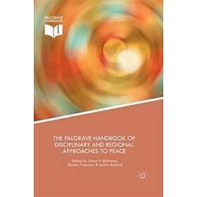 The Palgrave Handbook Of Disciplinary And Regional Approaches To Peace