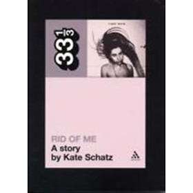 PJ Harvey's Rid Of Me: A Story
