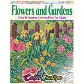 Flowers And Gardens Color By Number Coloring Book For Adults