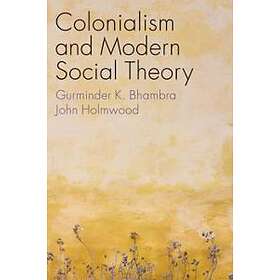 Colonialism And Modern Social Theory
