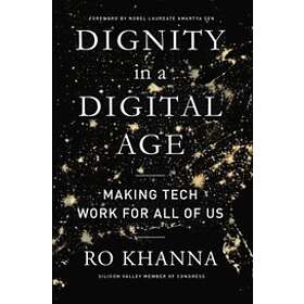 Dignity In A Digital Age: Making Tech Work For All Of Us