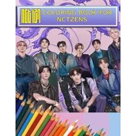 NCT Coloring Book For NCTzens: Beautiful, Stress-Relieving Coloring Pages For Relaxation, Fun, Creativity, And Meditation