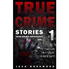 True Crime Stories: 12 Shocking True Crime Murder Cases, Från 224 kr