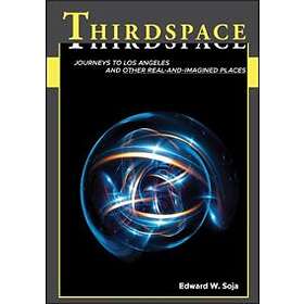 Thirdspace – Expanding The Geographical Imagination