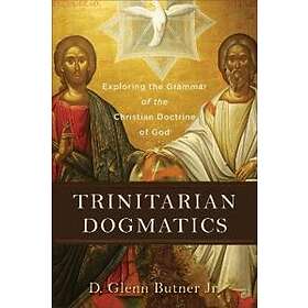 Trinitarian Dogmatics
