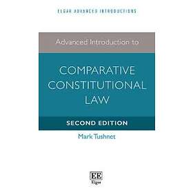 Advanced Introduction To Comparative Constitutional Law