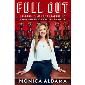 Full Out: Lessons In Life And Leadership From America's Favorite Coach