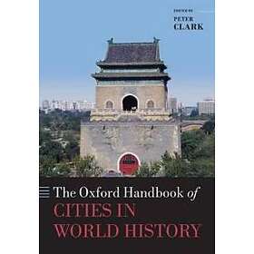 The Oxford Handbook Of Cities In World History