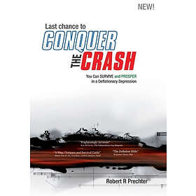 Last Chance To CONQUER The CRASH-You Can Survive And Prosper In A Deflationary Depression